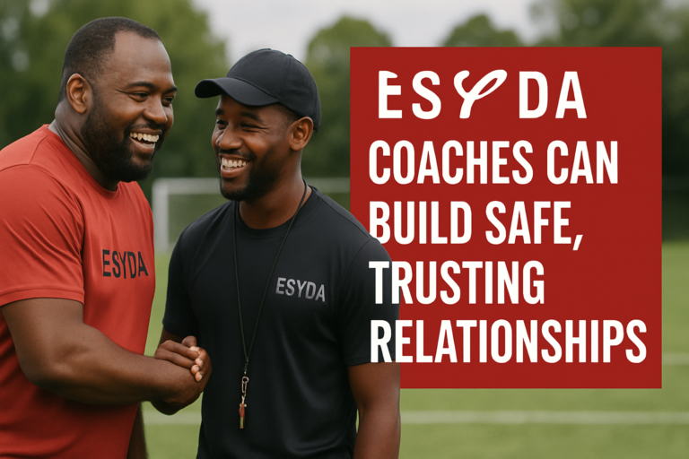 How Coaches Can Build Safe, Trusting Relationships